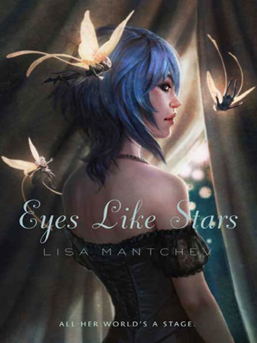 Title details for Eyes Like Stars by Lisa Mantchev - Wait list